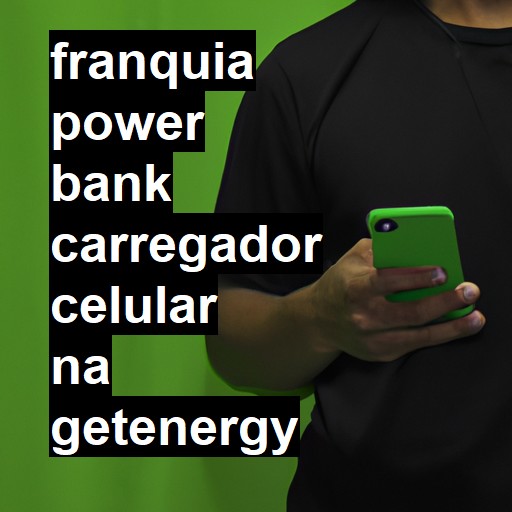 Bateria sempre cheia: Get Energy chega ao Brasil como franquia de aluguel  de power banks 